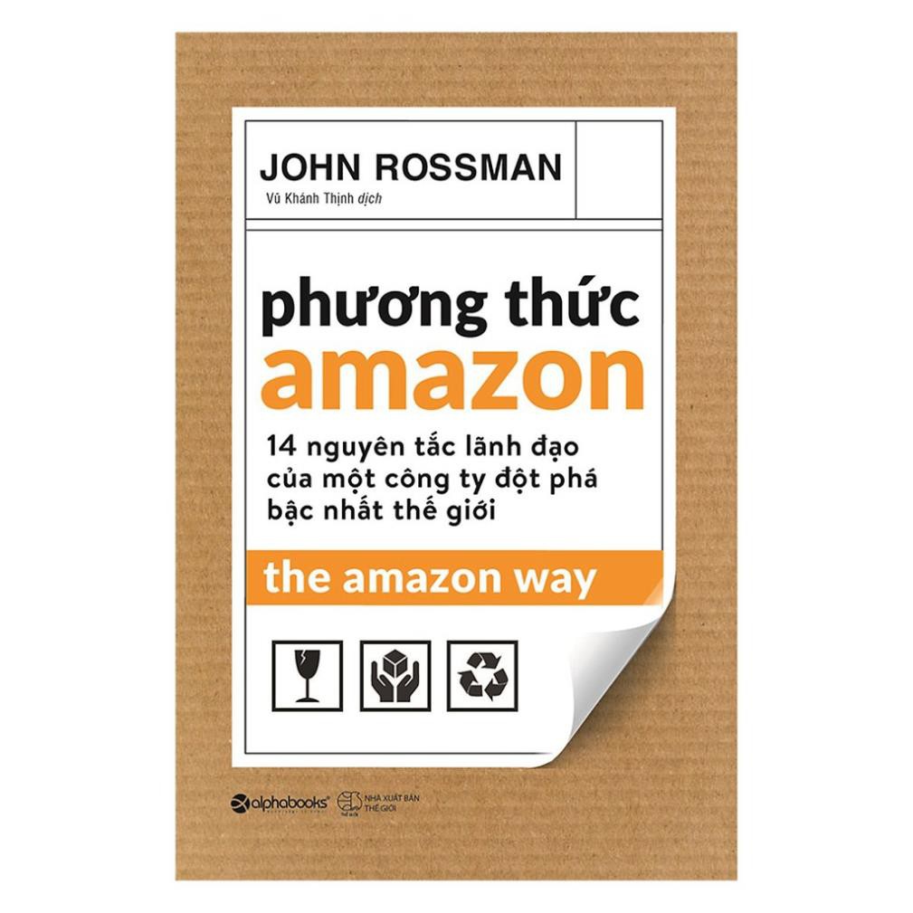 Sách - Phương thức Amazon - 14 nguyên tắc lãnh đạo của một công ty đột phá bậc nhất thế giới