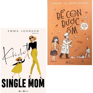 Sách - Combo Khí Chất Single Mom + Để Con Được Ốm