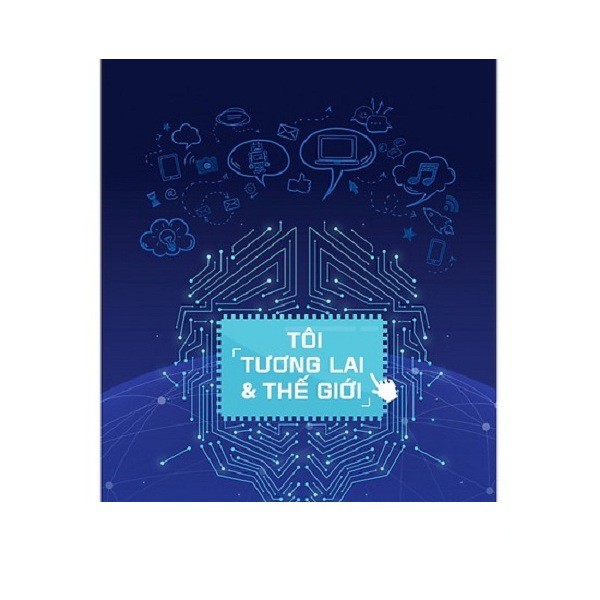 Sách - Tôi tương lai và thế giới | BigBuy360 - bigbuy360.vn