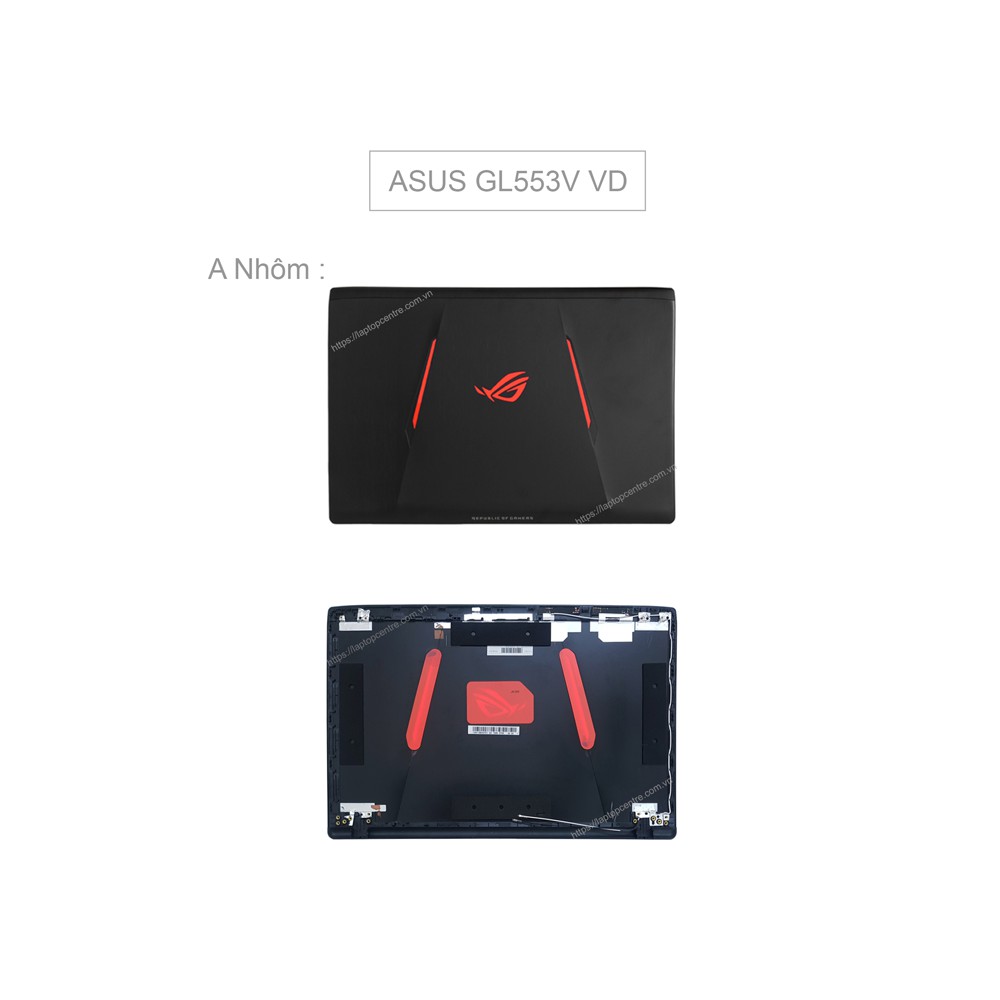 Vỏ laptop Asus Rog Strix GL553 GL553VD Gaming