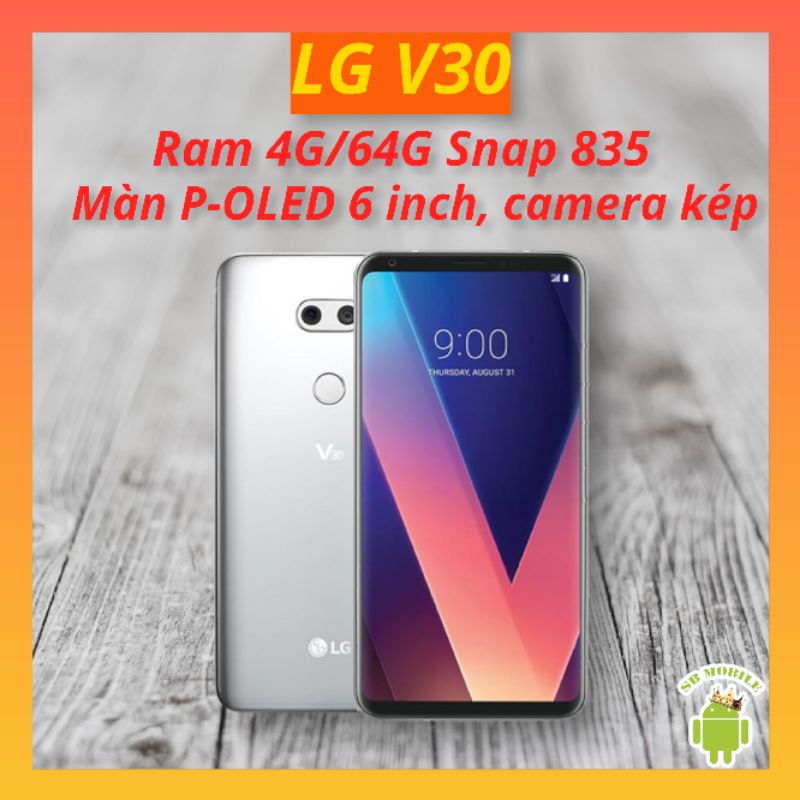 Điện thoại LG V30 mỹ 1 sim ram 4gb/64gb như mới