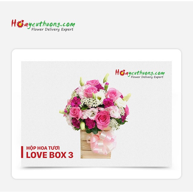 Phiếu quà tặng Hộp Hoa Tươi - Love Box 3 tại thương hiệu Hoa Yêu Thương