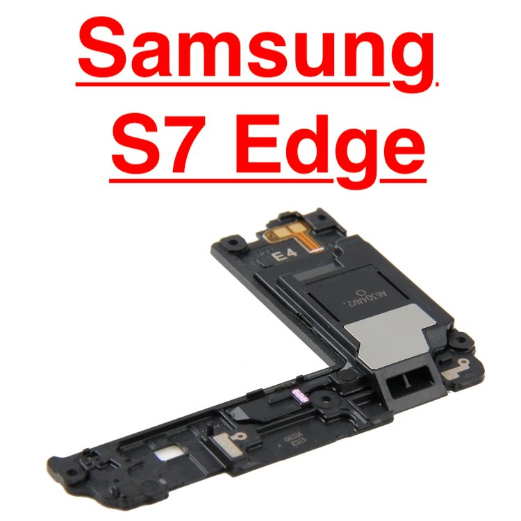 ✅ Chính Hãng ✅ Loa Ngoài Samsung S7 Edge, Loa Chuông, Ringer Buzzer Linh Kiện Thay Thế