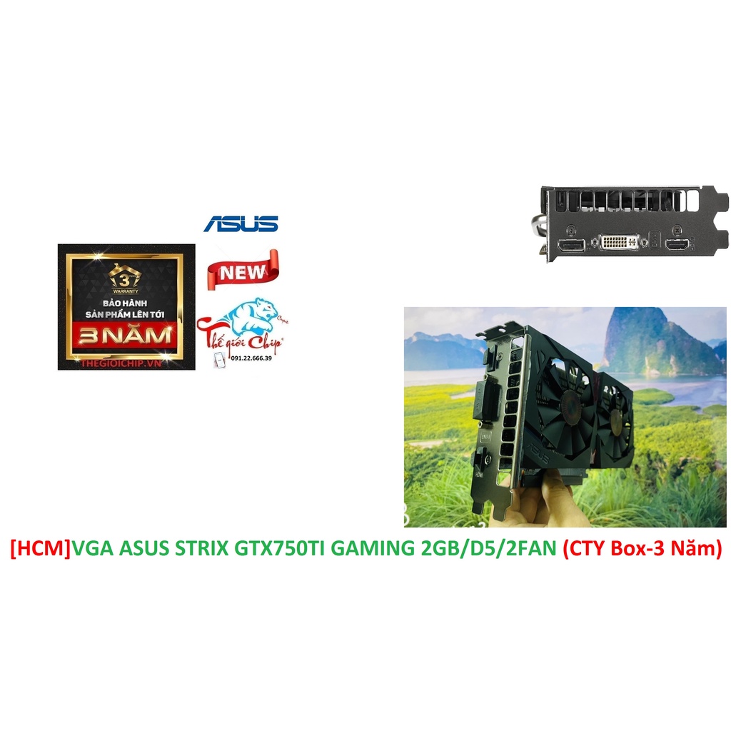 [HCM]VGA (Cạc màn hình) ASUS STRIX GTX750TI GAMING 2GB/D5/2FAN (CTY Box-3 Năm) | BigBuy360 - bigbuy360.vn