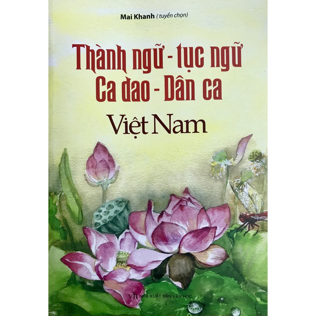 Sách - Thành Ngữ - Tục Ngữ, Ca Dao - Dân Ca Việt Nam