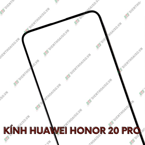 Kính huawei honor 20 pro (kính ép)