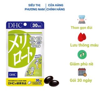 Viên uống làm thon gọn đùi Melilot DHC Nhật Bản bài tiết nước dư thừa thực phẩm chức năng gói 30 ngày