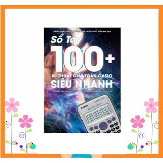 Sổ tay 100+ kỹ thuật giải toán casioo