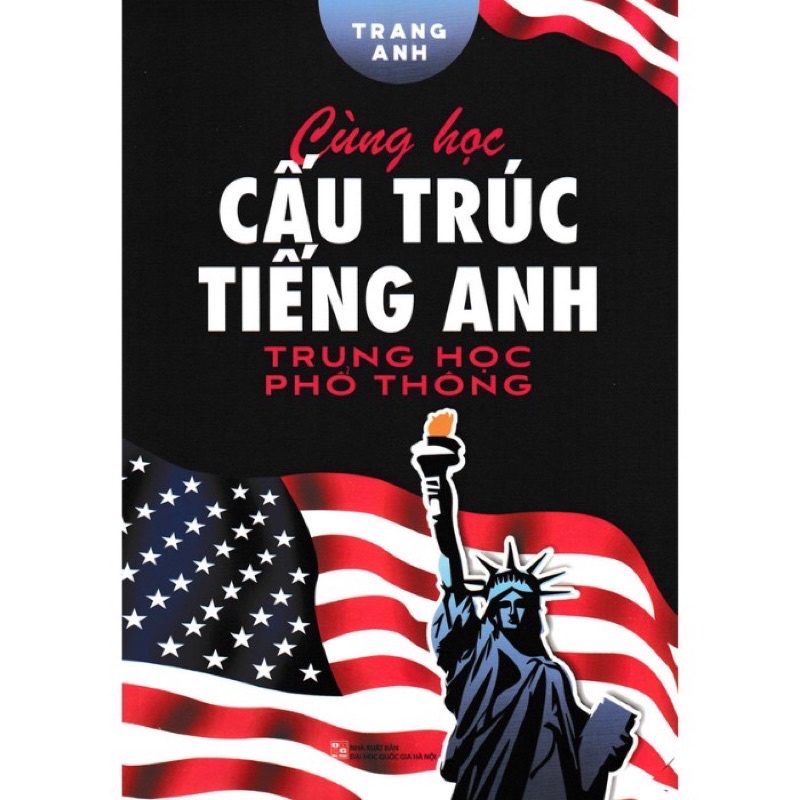 Sách - Cùng Học Cấu Trúc Tiếng Anh Trung Học Phổ Thông