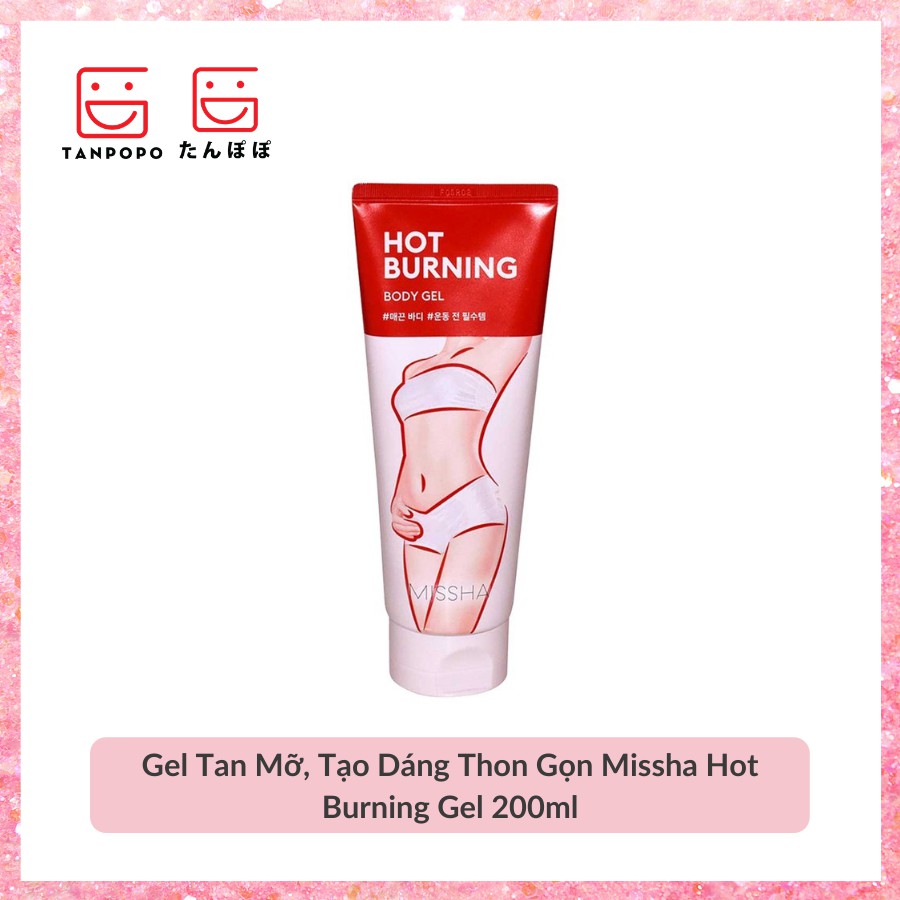 Gel Tan Mỡ, Tạo Dáng Thon Gọn Missha Hot Burning Gel 200ml