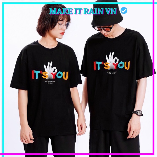 Áo Thun Tay Lỡ Unisex ITS YOU OK Make It Rain VN, Áo Phông Nam Nữ Form Rộng, có hình ảnh video thật A68