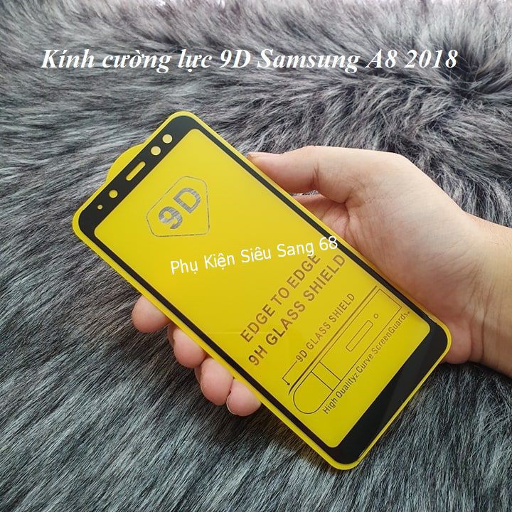 Kính cường lực full màn Samsung A8 2018 cao cấp 9d, tặng khăn lau màn hình