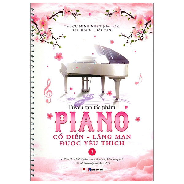 Sách - Tuyển Tập Tác Phẩm Piano Cổ Điển - Lãng Mạn Được Yêu Thích - Tập 1