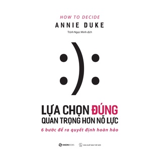 Sách - Lựa Chọn Đúng Quan Trọng Hơn Nỗ Lực - Saigon Books