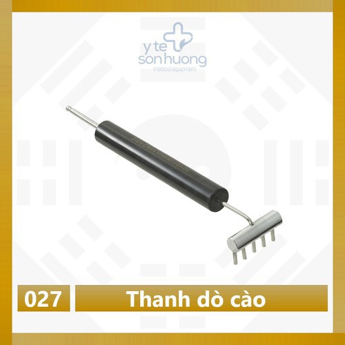 Thanh dò + cào diện chẩn