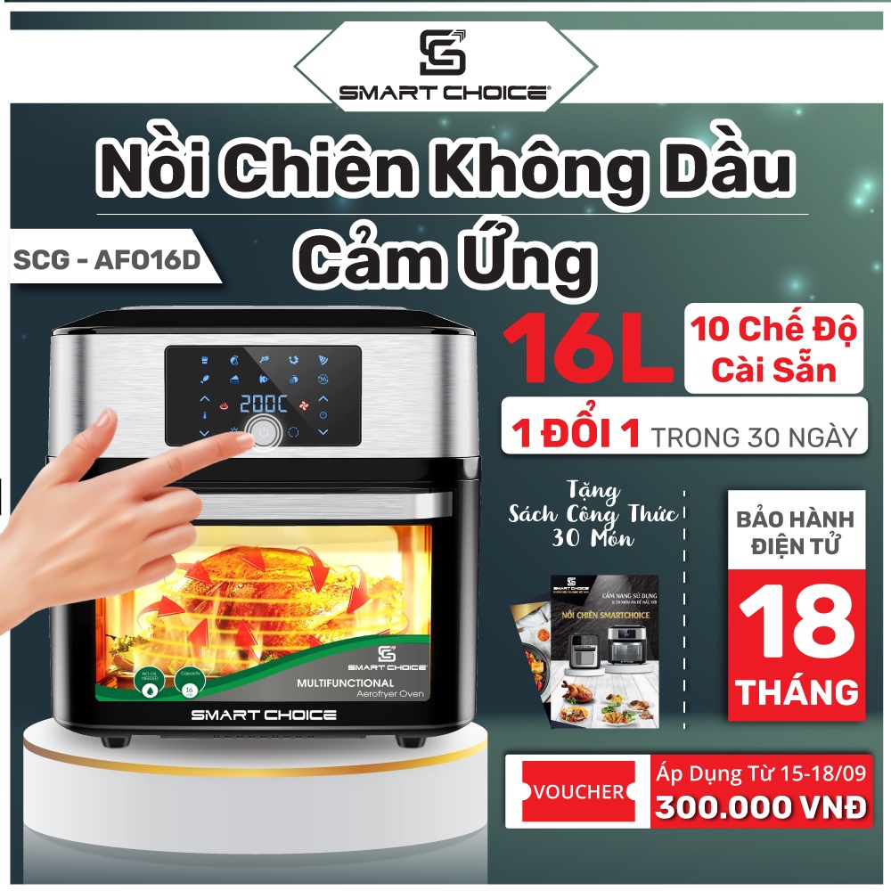 Nồi chiên không dầu SMARTCHOICE SCG-AFO16D 16 lít điều khiển cảm ứng, 10 chế độ đa năng cài đặt sẵn - BẢO HÀNH 18 tháng
