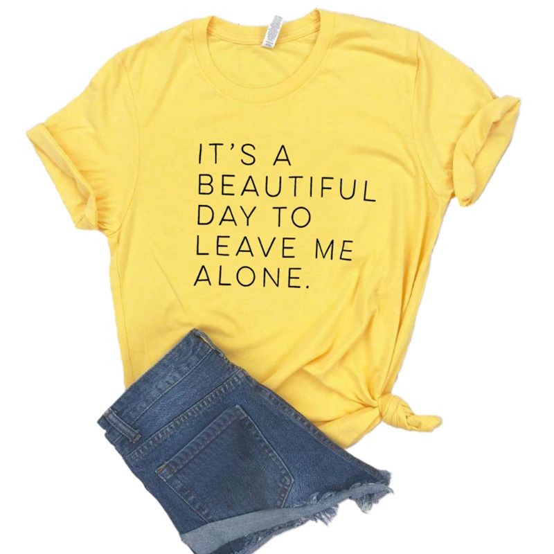 Áo Thun Tay Ngắn In Chữ Its A Beautiful Day To Leave Me Alone Phong Cách Harajuku Thời Trang Mùa Hè Cho Nam Và Nữ