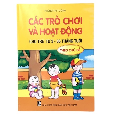 Sách - Các trò chơi và hoạt động cho trẻ từ 3 - 36 tháng tuổi (theo chủ đề).
