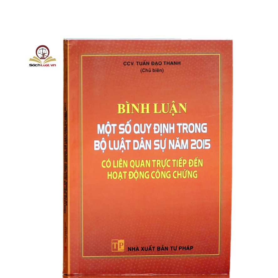 Sách - Bình luận một số quy định trong Bộ luật dân sự 2015 có liên quan trực tiếp đến hoạt động công chứng