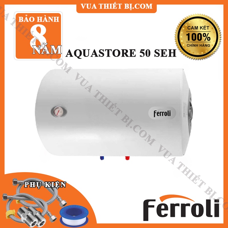Ferroli AQUA STORE E 50 lít ngang – Bình Nóng Lạnh Gián Tiếp Chống Giật