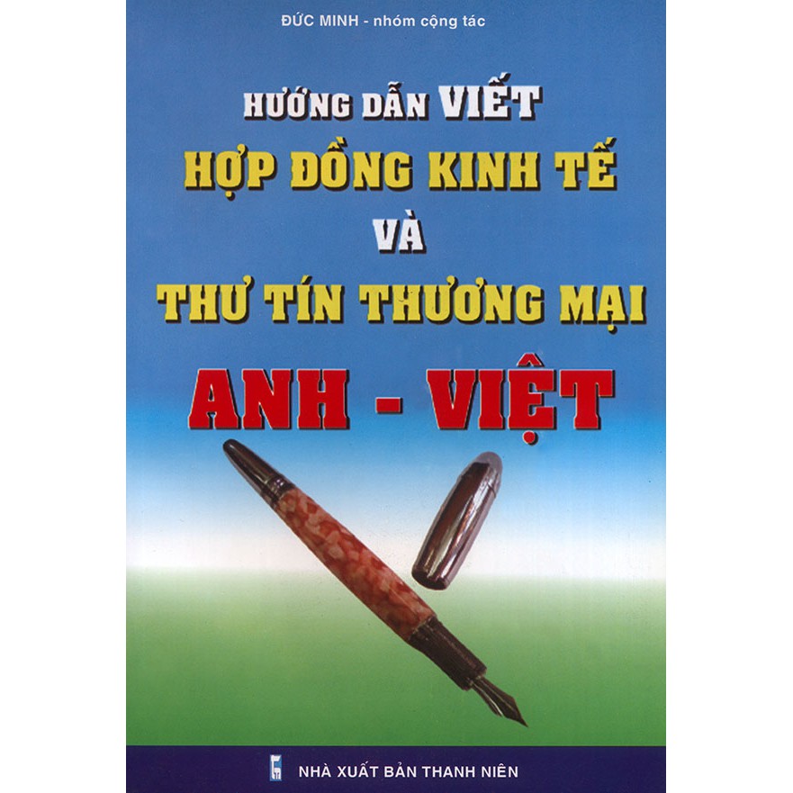 Sách - Hướng dẫn viết hợp đồng kinh tế và thư tín thương mại Anh - Việt