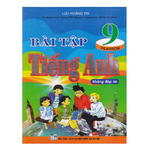 Sách - Bài tập tiếng anh 9 Pearson không đáp án - Lưu Hoằng Trí (theo Sách thí điểm)