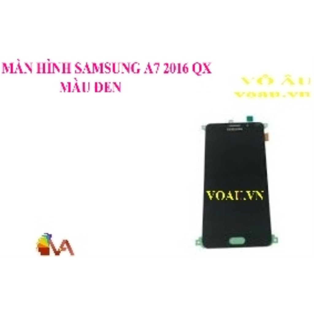 MÀN HÌNH SAMSUNG A7 2016 QX MÀU ĐEN