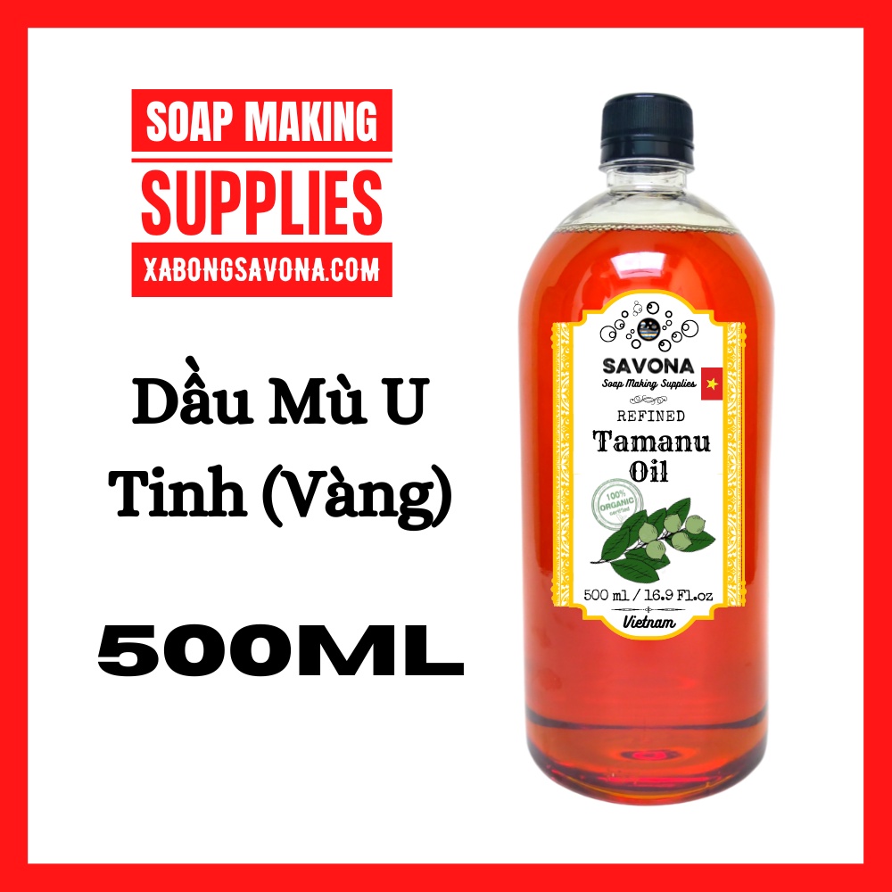 100ml - 500ml Dầu Mù U Tinh - Dầu Mù U Vàng 100ml - 500ml - Refined Tamanu Oil 100ml - 500ml SavonA