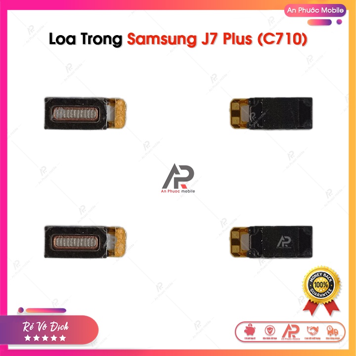Loa Trong Samsung J7 Plus / C710 - Loa điện thoại Samsung Galaxy J7plus+ (C710F) zin tháo máy