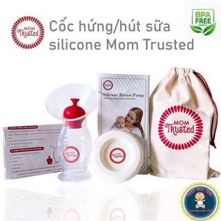 Cốc hứng và hút sữa Silicone Mom Trusted ( 100% silicone cao cấp )