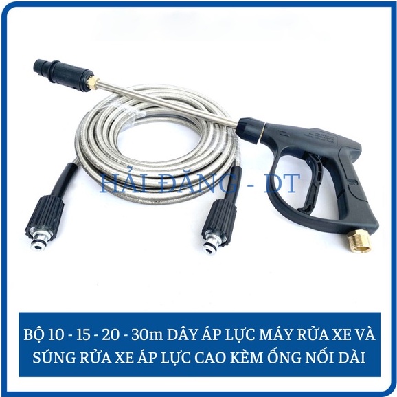 Bộ 10 - 15 - 20 - 30m dây rửa xe và súng rửa xe áp lực cao kèm ống nối inox dài 36cm ren 22mm