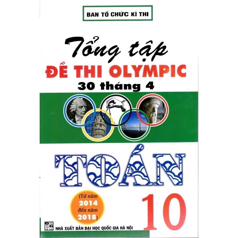 Sách .__. Tổng Tập Đề Thi Olympic 30 Tháng 4 Toán 10 ( Từ Năm 2014 - 2018)