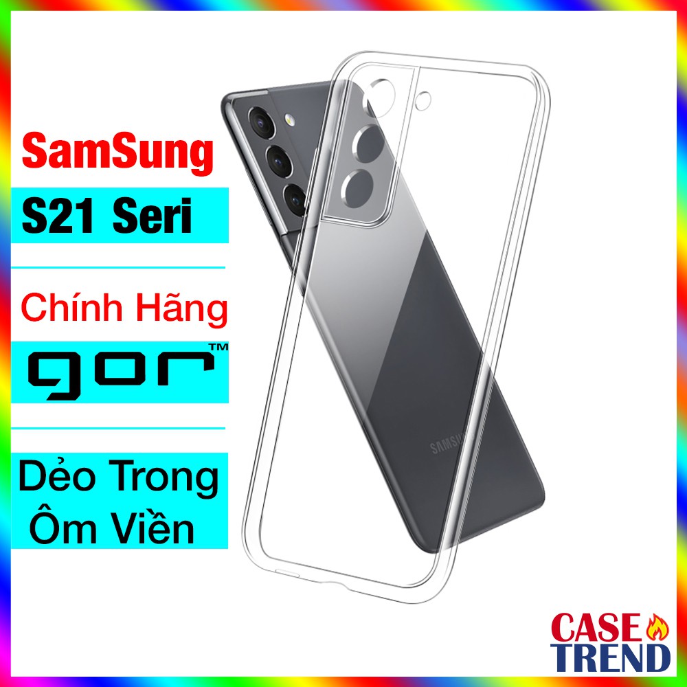 Ốp Lưng SamSung S21 / S21 Plus / S21 FE / S21 Ultra / 5G Dẻo Trong Suốt Bảo Vệ Camera Chính Hãng GOR