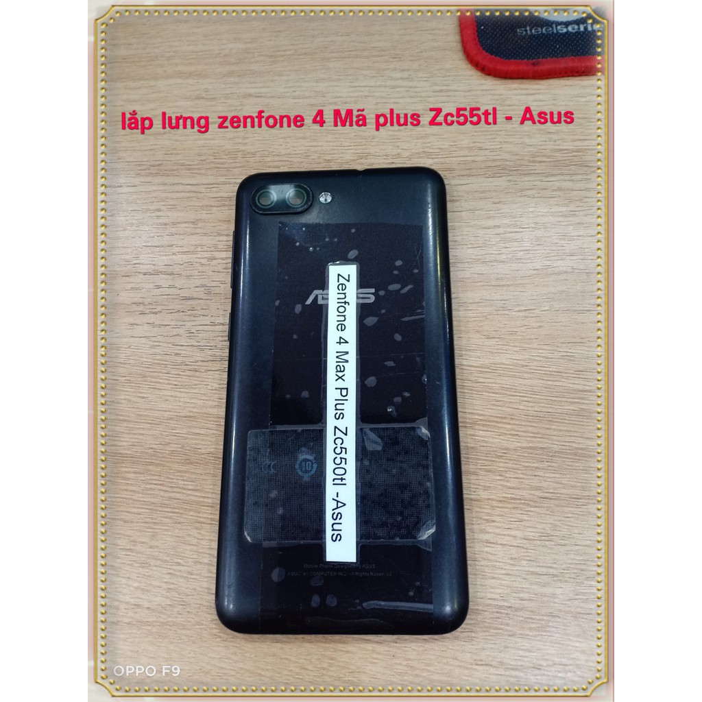 Lắp lưng Zenfone 4 max Plus Zc550tl - Asus ( hơi xước nhẹ)