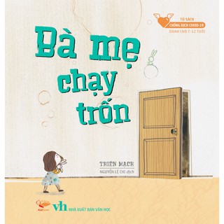Sách - Bà Mẹ Chạy Trốn (Tủ Sách Truyện Tranh Chống Covid-19)