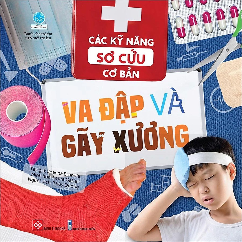 Sách - Các Kỹ Năng Sơ Cứu Cơ Bản - Va Đập Và Gãy Xương