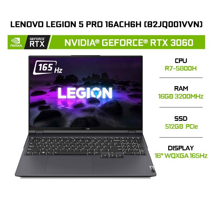 Laptop Lenovo Legion 5 Pro 16ACH6H (82JQ001VVN)GeForce ® RTX 3060 6GB R7-5800H | 16GB | 512GB |16' WQXGA 165Hz | W10