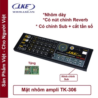 Mặt Nhôm ampli TK-306 LKE