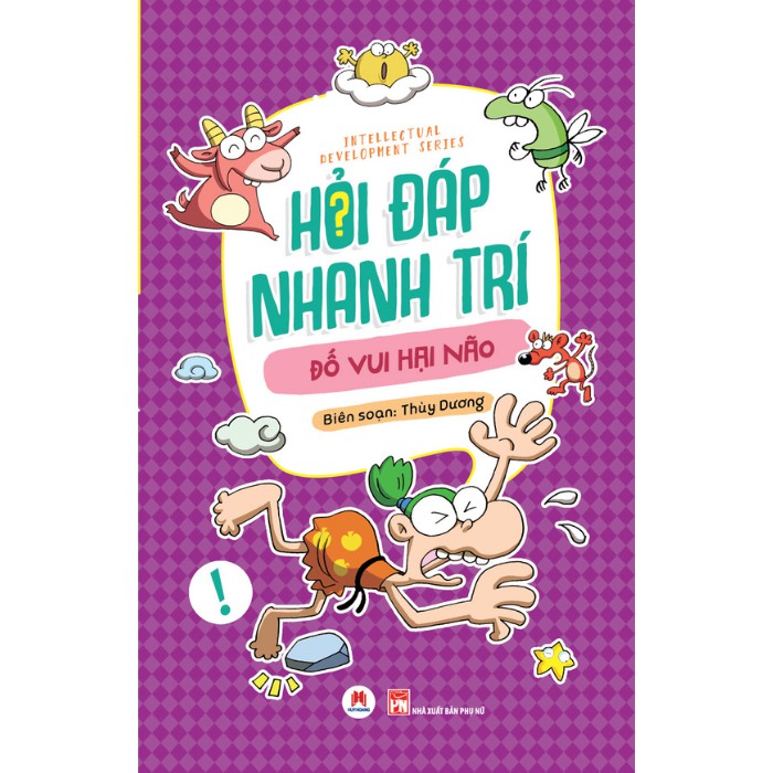 Sách Thiếu Nhi - Hỏi Đáp Nhanh Trí – Đố Vui Hại Não