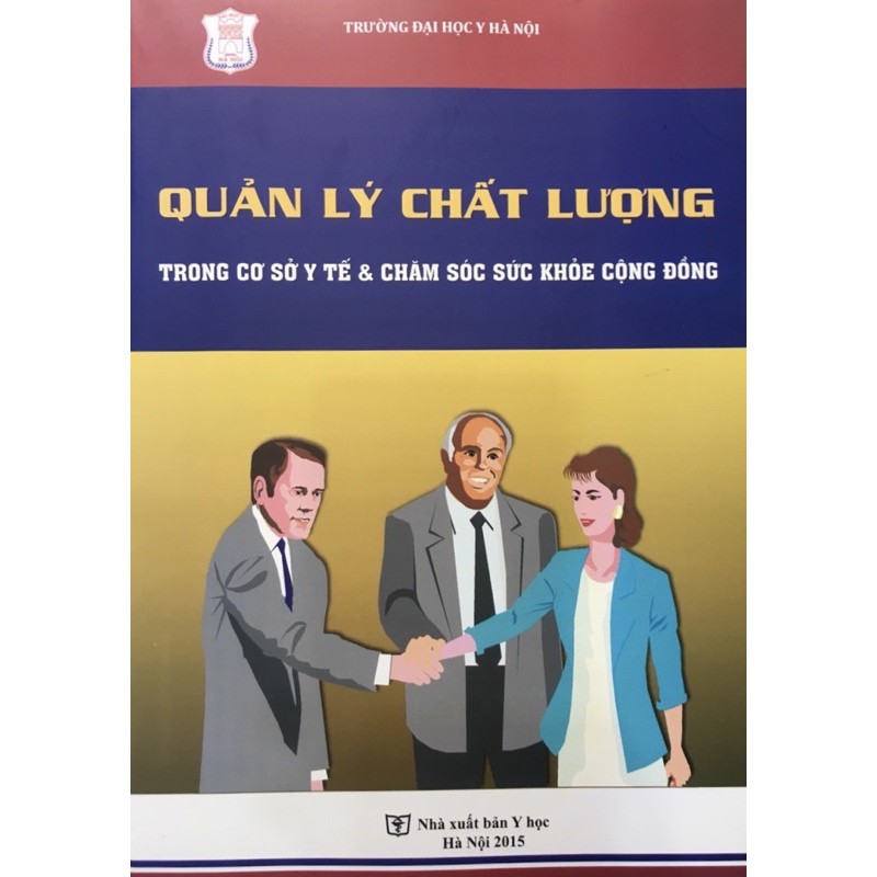 Sách - Quản lý chất lượng trong cơ sở y tế và chăm sóc sức khoẻ cộng đồng