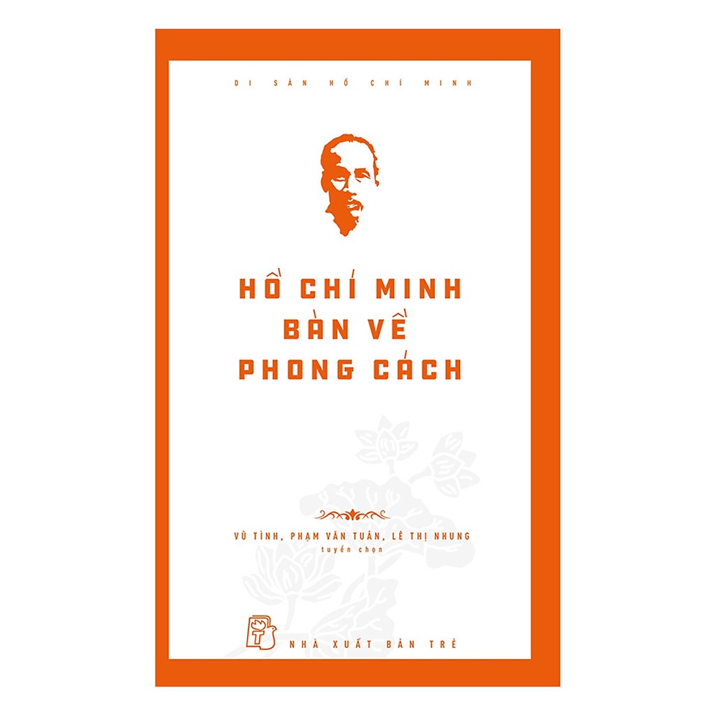 Sách - Di sản Hồ Chí Minh - Hồ Chí Minh bàn về phong cách