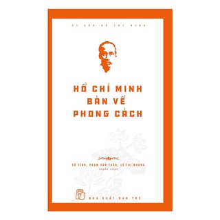 Di Sản Hồ Chí Minh - Hồ Chí Minh Bàn Về Phong Cách