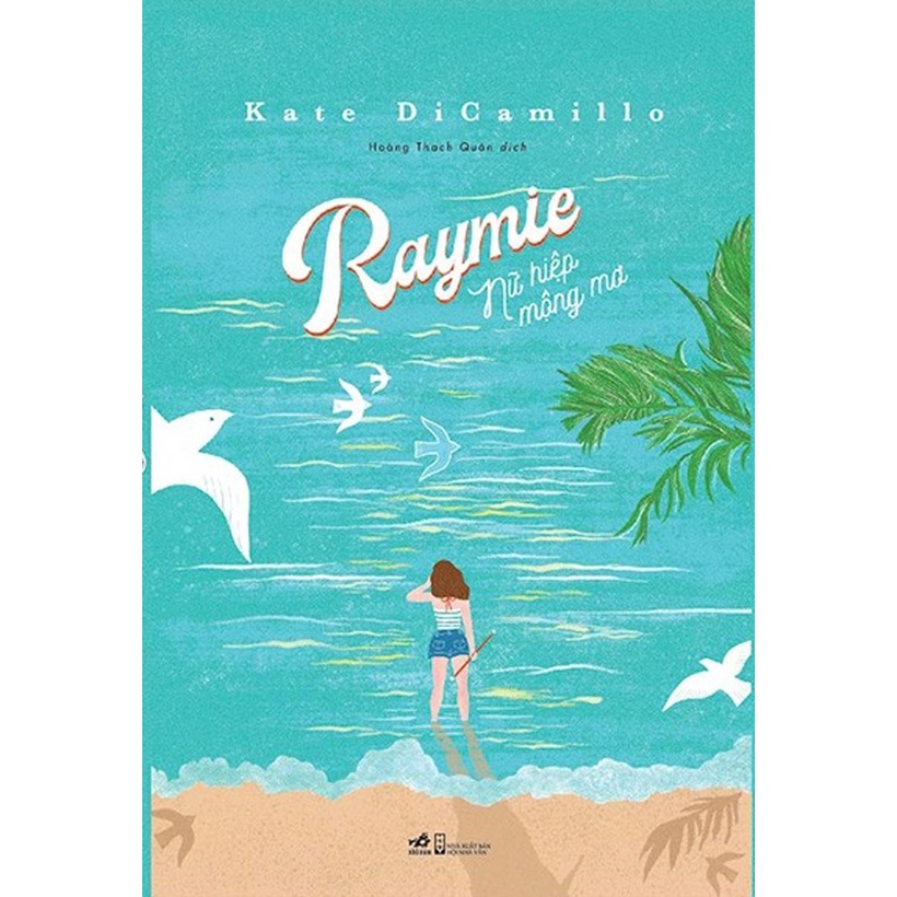Sách - Raymie - Nữ Hiệp Mộng Mơ