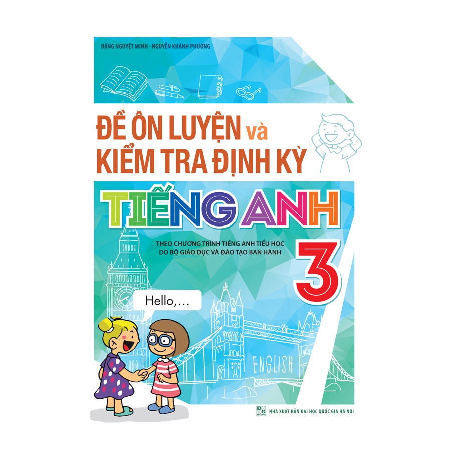 [TIEMSACH] Sách - Đề Ôn Luyện Và Kiểm Tra Định Kỳ Tiếng Anh 3 - Hàng được cung cấp chính thức từ nhà phân phối -