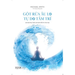 Sách - gột rửa âu lo tự do tâm trí az