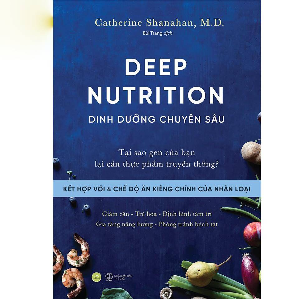 Sách - Deep Nutrition – Dinh Dưỡng Chuyên Sâu