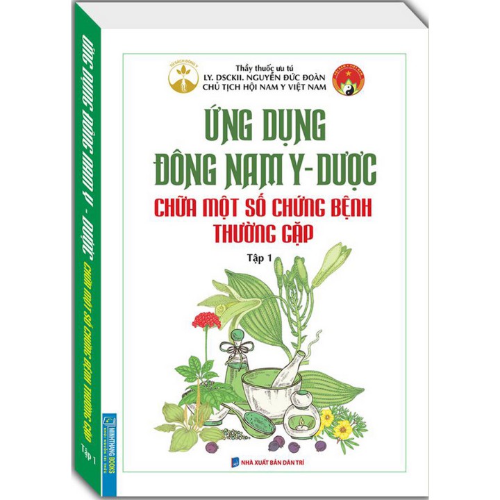 Sách - Ứng dụng Đông Nam Y - Dược chữa một số chứng bệnh thường gặp (tập 1)