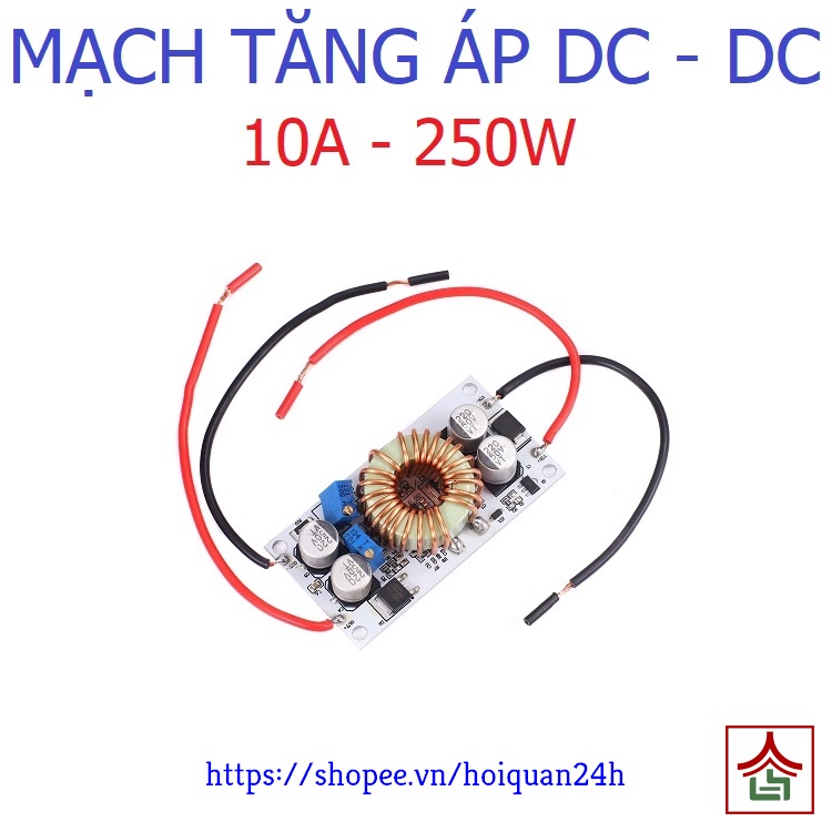 Mạch Tăng Áp DC 8,5V - 48V Công Suất Max 250W Loại Tốt