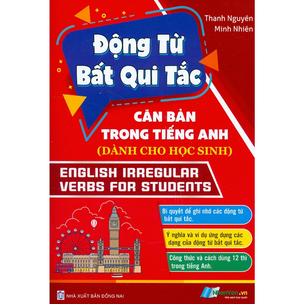 Sách - Động Từ Bất Qui Tắc Căn Bản Trong Tiếng Anh (Dành Cho Học Sinh)