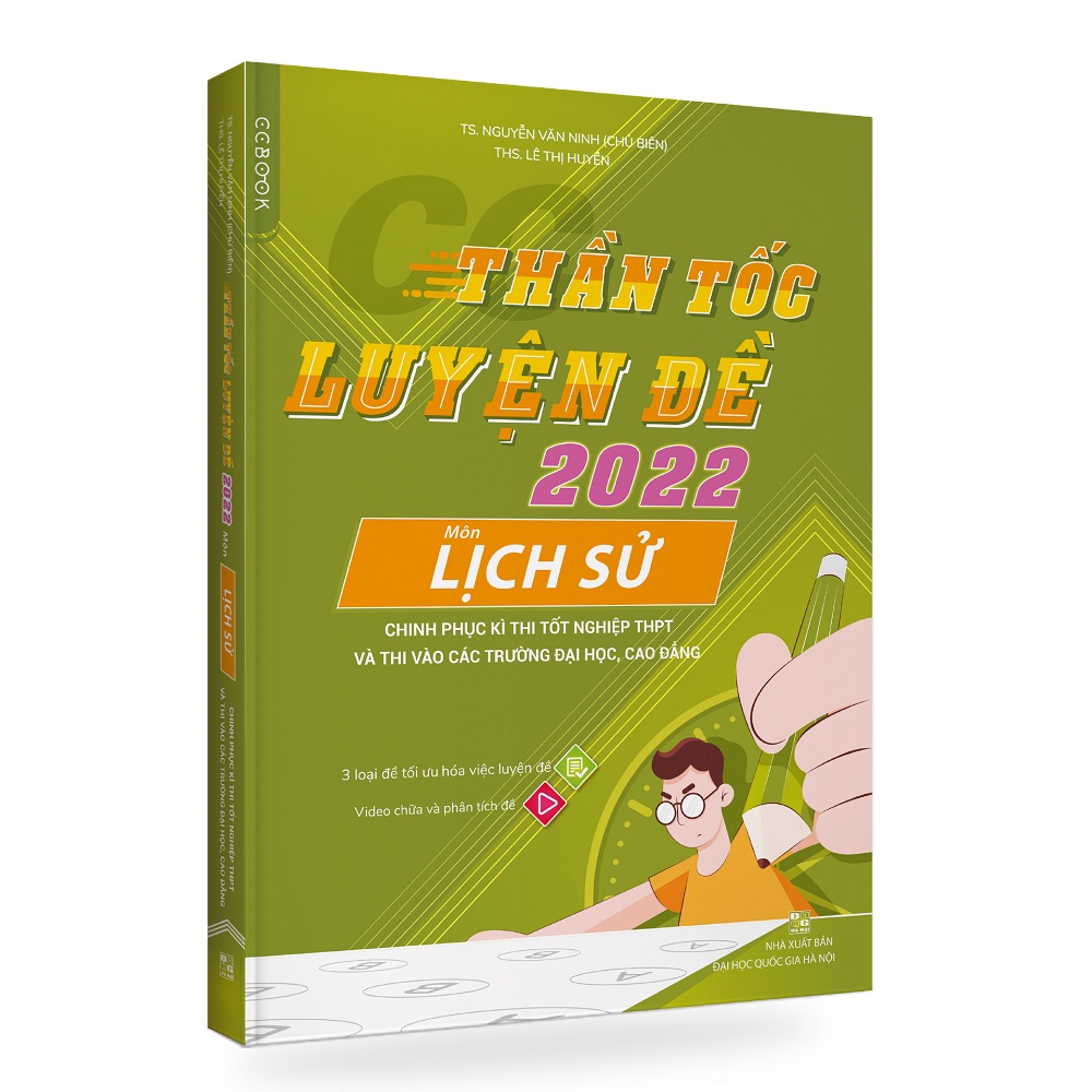 Sách Thần tốc luyện đề 2022 môn Lịch Sử Chinh phục kì thi tốt nghiệp THPT QG Đại Học Cao Đẳng